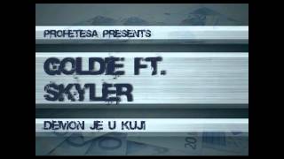 Goldie Ft Skyler  Demon je u kuji prod Profetesa [upl. by Olrac]