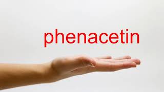 How to Pronounce phenacetin  American English [upl. by Kathleen]