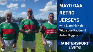 Mayo GAA Retro Jerseys  with Liam McHale Willie Joe Padden and Aidan Higgins [upl. by Agnese63]