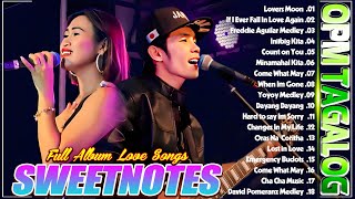 SWEETNOTES Nonstop Playlist 2024 🎶 Best of OPM Love Songs 2024 🎶 SWEETNOTES Hits Trending 2024 [upl. by Wallis566]