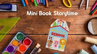 Mini Book Storytime 209  My Neighborhood School by Louise Anglicas [upl. by Brey]