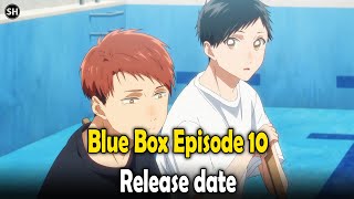 Blue Box Episode 10 Release date and where to stream [upl. by Rebmeced]