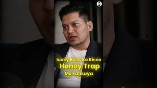 Lucky Bisht ko Kisne Honey Trap me Fansaya  shorts youtubeshorts ytshorts [upl. by Veal]