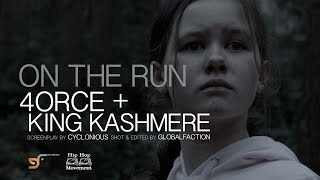 4ORCE  KING KASHMERE  ON THE RUN [upl. by Eilyr]