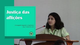 JUSTIÇA DAS AFLIÇÕES  PALESTRA ESPÍRITA [upl. by Eeroc]