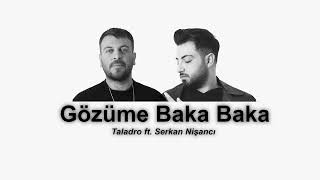 Taladro ft Serkan Nişancı  Gözüme Baka Baka Mix  Mashup 2022 HD Audio [upl. by Morell292]