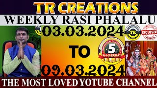 Weekly Rasi Phalalu March 3rd to March 9th  TR CREATIONS  అన్ని రాశుల వారికి [upl. by Remlap265]