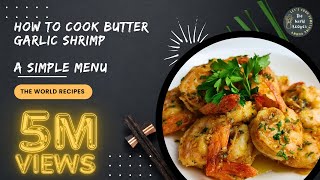 The Best Butter Garlic Shrimp Recipe  Ready in 10 Minutes How to Make Butter Garlic Shrimp [upl. by Torray127]