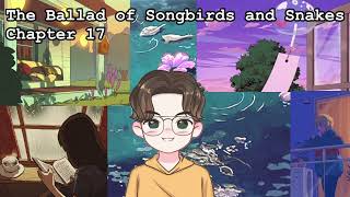 BOOK CLUB  The Ballad of Songbirds and Snakes  Chapter 17 [upl. by Naujal314]