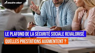 Le plafond de la Sécurité sociale revalorisé  quelles prestations augmentent [upl. by Halimeda]