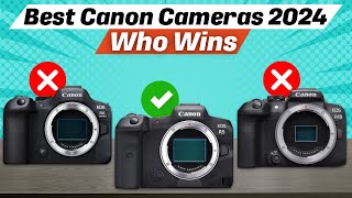 Best Canon Cameras 2024  Who Will Win [upl. by Annoved889]