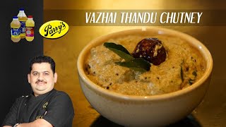 Venkatesh Bhat makes Vazhai Thandu Chutney  Unave Marunthu [upl. by Lenad]