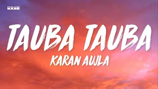 Tauba Tauba  Karan Aujla LyricsEnglish Meaning [upl. by Annmaria613]