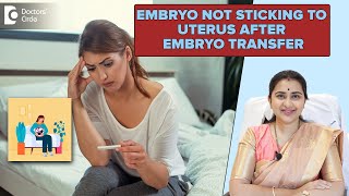 IVF  Why Embryos DONT STICK to Uterus After EMBRYO TRANSFER   Dr Sneha Shetty  Doctors Circle [upl. by Ellebyam126]