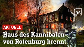 Kannibale von Rotenburg Sein Haus steht in Flammen I hessenschau [upl. by Itsrik]