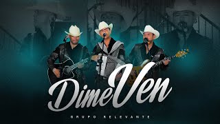 Dime Ven  Grupo Relevante EN VIVO 2024 [upl. by Annayak]