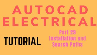 Autocad electrical Tutorial Part 29 Installation and Search Paths [upl. by Amerigo]