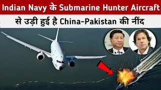 Indian Navy P8i Submarine Hunter Aircraft  Why Pakistan amp China Afraid Of Indias P8i Aircraft [upl. by Lowell]