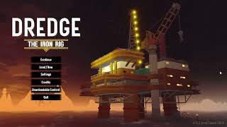 Dredge Iron Rig DLC part 1 [upl. by Eisinger]