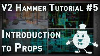 Source 1 Hammer Tutorial V2 Series 5 quotIntroduction to Propsquot [upl. by Faber]