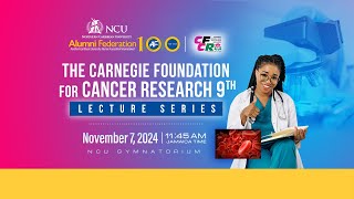 The Carnegie Foundation for Cancer Research 9th Lecture Series 2024  Northern Caribbean University [upl. by Kippie477]