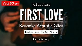 First Love  Nikka Costa Karaoke Akustik  Jazzy Version [upl. by Millham]