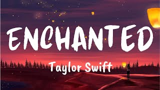 Enchanted  LYRICS   Taylor Swift [upl. by Sager]