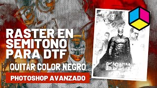 🦇 Raster en Semitono para DTF  como quitar negro a una imagen [upl. by Pen]