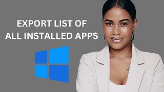 How to Export the Installed Apps List in Windows 10 without any Software  GearUpWindows Tutorial [upl. by Naenej]