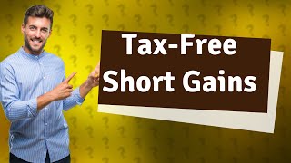 How much shortterm capital gain is tax free [upl. by Portwin998]