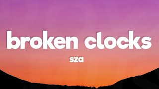 SZA  Broken Clocks Lyrics [upl. by Finn694]