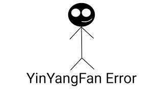 YinYangFan Error Bloopers 8 [upl. by Bonnie]