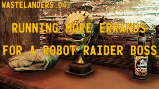 Fallout 76 Wastelanders Main Quest  04  Running More Errands for a Robot Raider Boss [upl. by Ennovihc871]