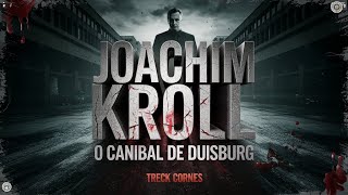 Joachim Kroll O Canibal de Duisburg  Os Segredos do Serial Killer que Chocou a Alemanha [upl. by Akkimat839]