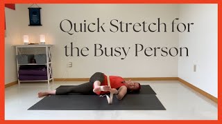 Quick Stretch for the Busy Person [upl. by Tloh]