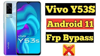 Vivo Y53s Android 11 Frp Bypass  Vivo Y53s Frp Bypass New Trick [upl. by Atiroc]