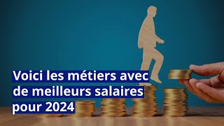 Voici les métiers avec de meilleurs salaires pour 2024 [upl. by Yecram694]