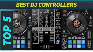 Top 5 DJ Controllers in 2024 [upl. by Benny]