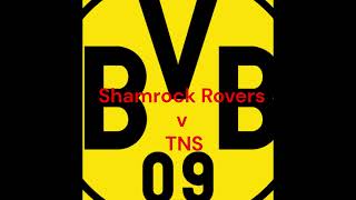 ⚽️Shamrock Rovers 21 TNS Commentary [upl. by Grenier]