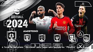 NOVO EFOOTBALL PES PPSSPP 2024 LITE 100 ATUALIZADO BRASILEIRÃO EUROPEUNOVAS TRANSFERÊNCIAS✅ [upl. by Jeno]