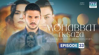 Turkish Drama in Urdu  Never Let Go Episode 33  Mohabbat Ek Saza  UA1O [upl. by Robby]