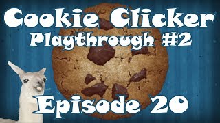 Cookie Clicker Playthrough 2  Episode 20 [upl. by Annaert]