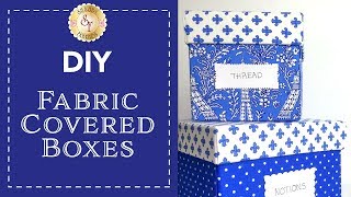 DIY Fabric Covered Boxes  with Jennifer Bosworth of Shabby Fabrics [upl. by Jefferey348]