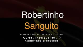 Robertinho  Sanguito [upl. by Zaraf]