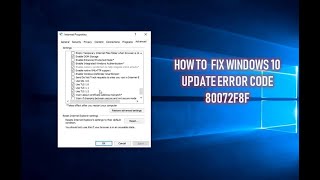 How to Fix Windows 10 Update Error Code 80072f8f [upl. by Halivah800]