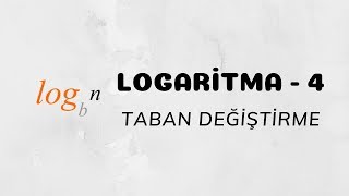 Logaritma  4 Taban Değiştirme [upl. by Portugal]