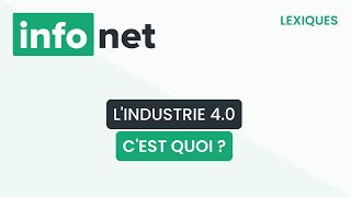 Lindustrie 40  cest quoi [upl. by Pirozzo473]