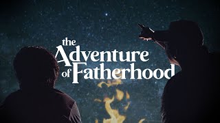 The Adventure Of Fatherhood  Igniter Media  Fathers Day Church Video [upl. by Notnats]