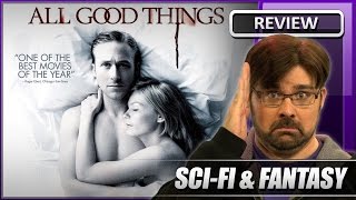 All Good Things  Movie Review 2010 [upl. by Zachery]