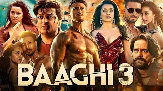 Baaghi 3 Movie Full  Shraddha Kapoor  Tiger Shroff  Ritesh Deshmukh  Facts And Review [upl. by Loleta]